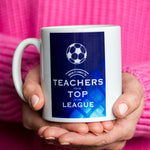 'Top Of The League' Football Mug for Teacher