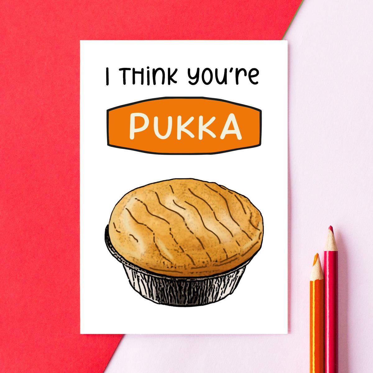 Funny Pukka Pie themed card for your partner, perfect for Valentine's Day