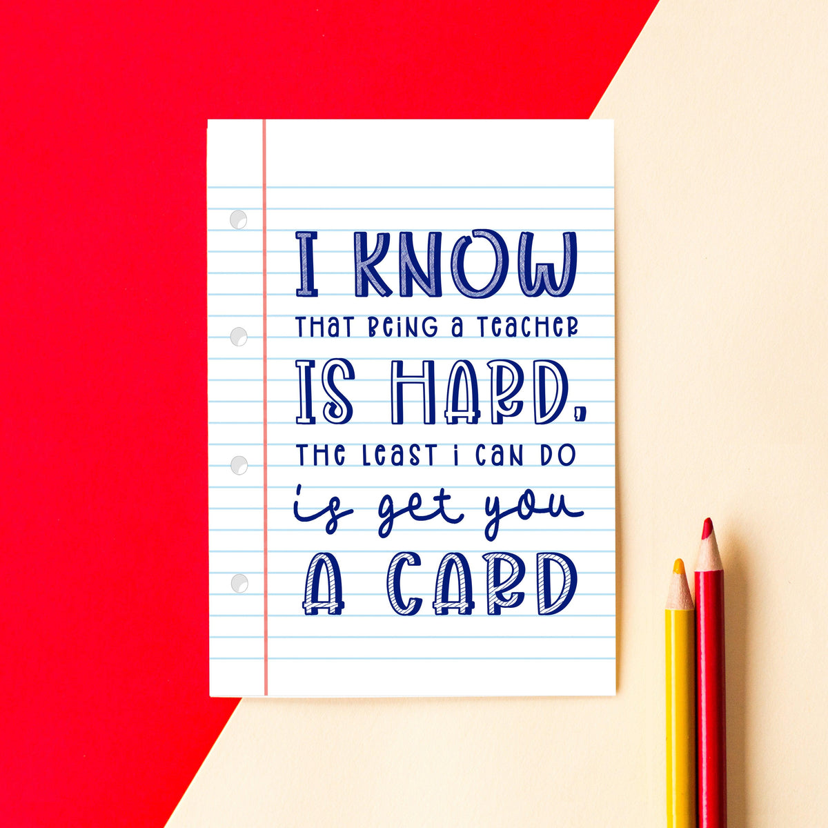 A cheeky end of term card for a teacher with a witty message about how teaching is hard