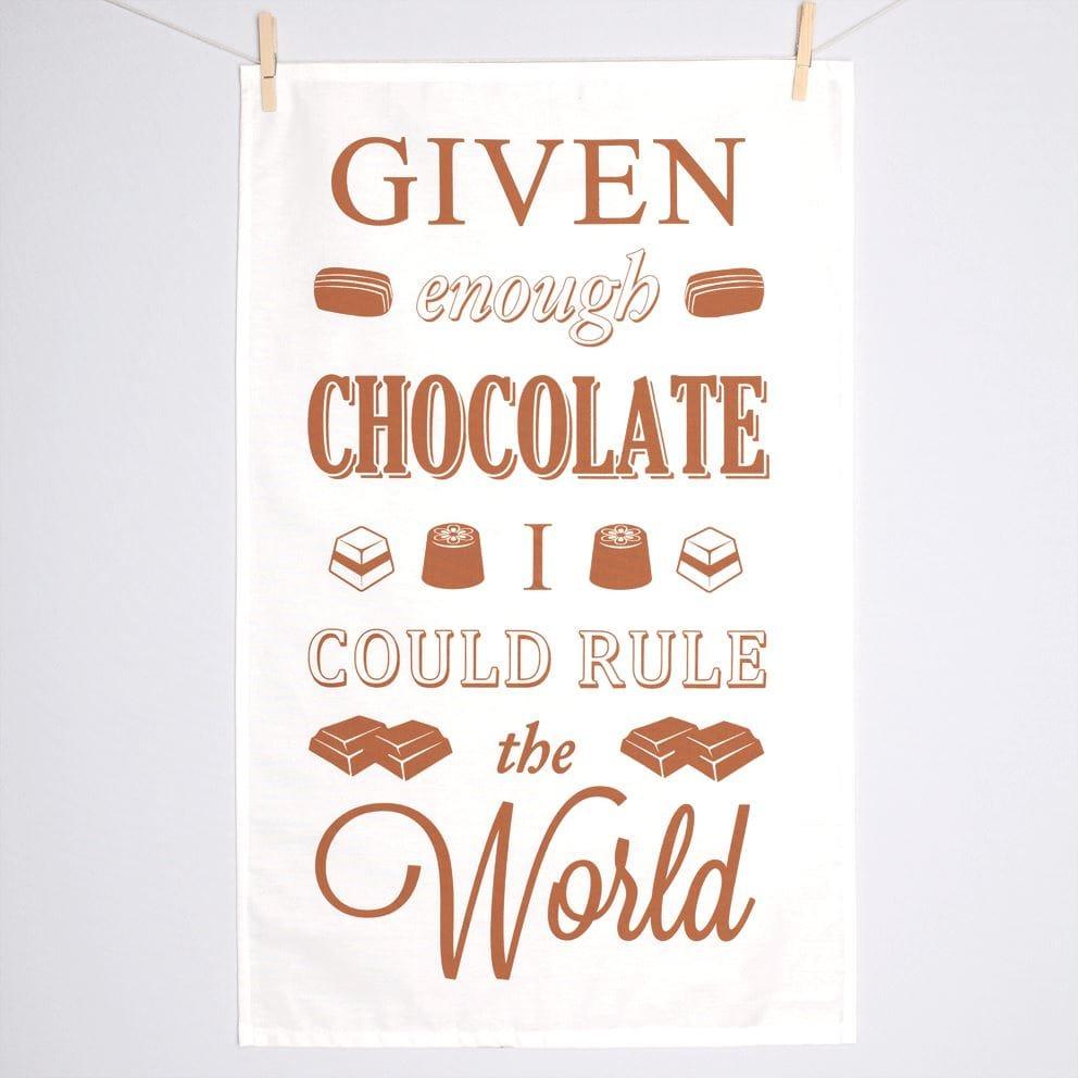 'Given Enough Chocolate' Tea Towel Tea Towel Of Life & Lemons 